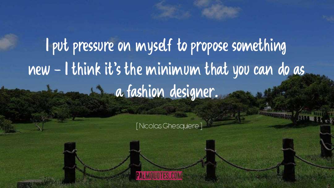 Disanto Fashion quotes by Nicolas Ghesquiere