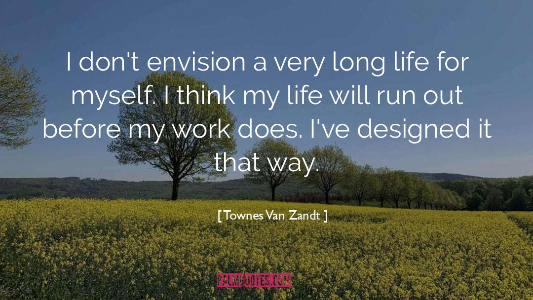 Disapointment Life quotes by Townes Van Zandt