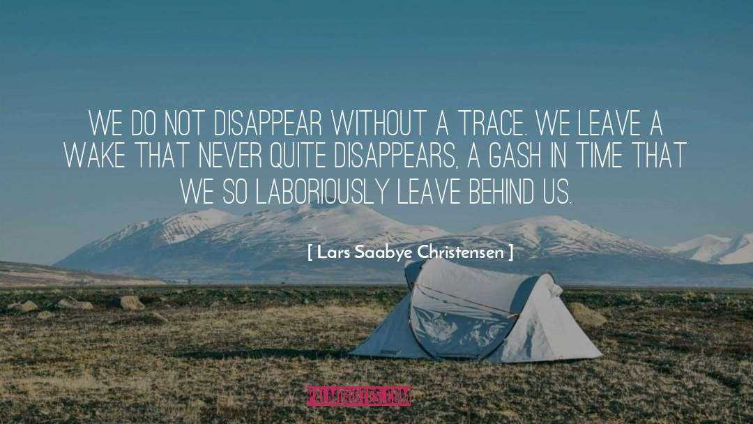 Disappear quotes by Lars Saabye Christensen