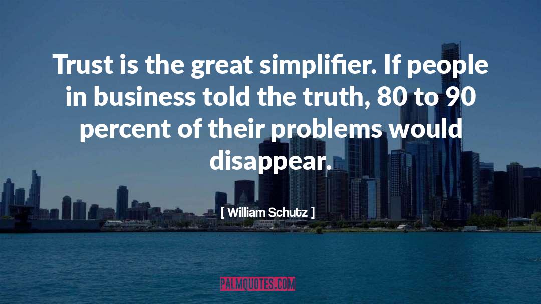 Disappear quotes by William Schutz