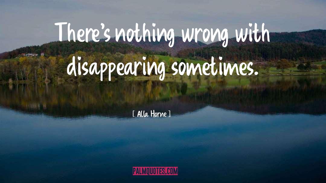 Disappearing quotes by Alla Horne