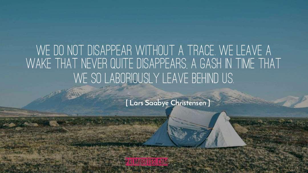 Disappears quotes by Lars Saabye Christensen