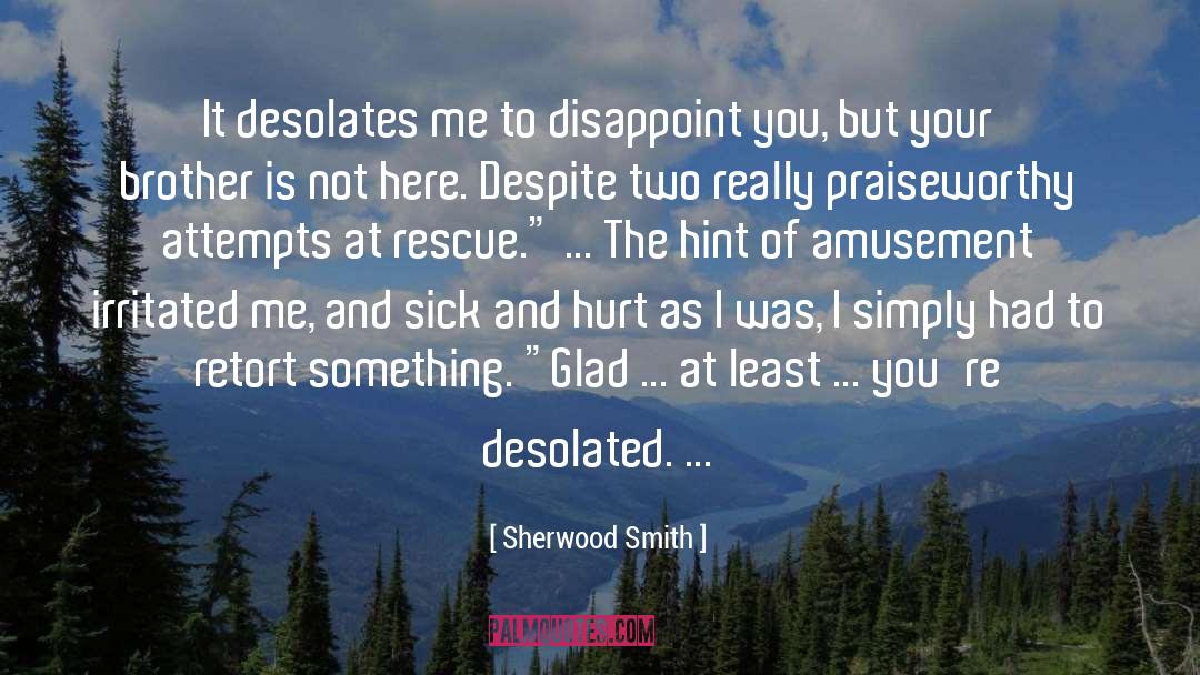 Disappoint quotes by Sherwood Smith