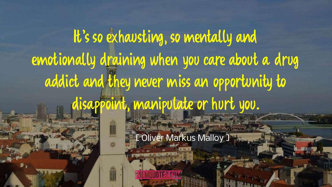 Disappoint quotes by Oliver Markus Malloy