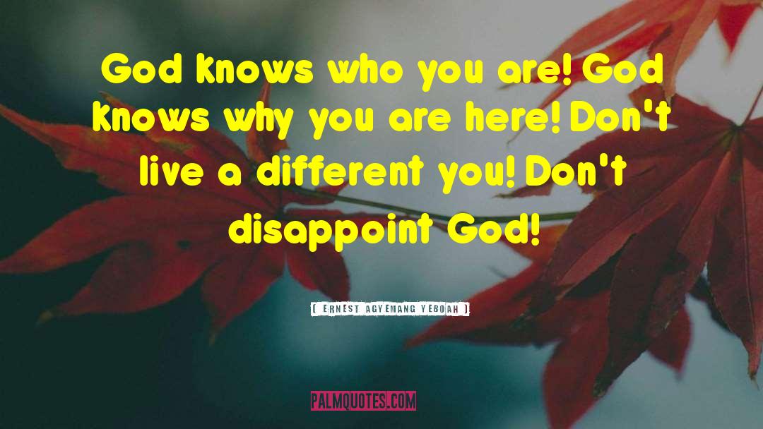 Disappoint quotes by Ernest Agyemang Yeboah