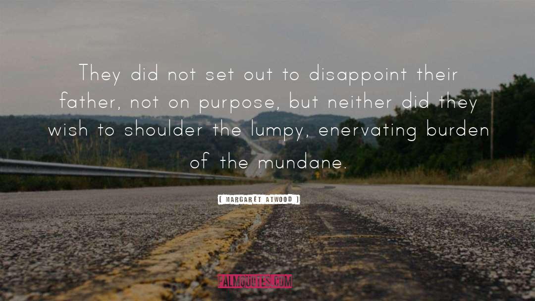Disappoint quotes by Margaret Atwood