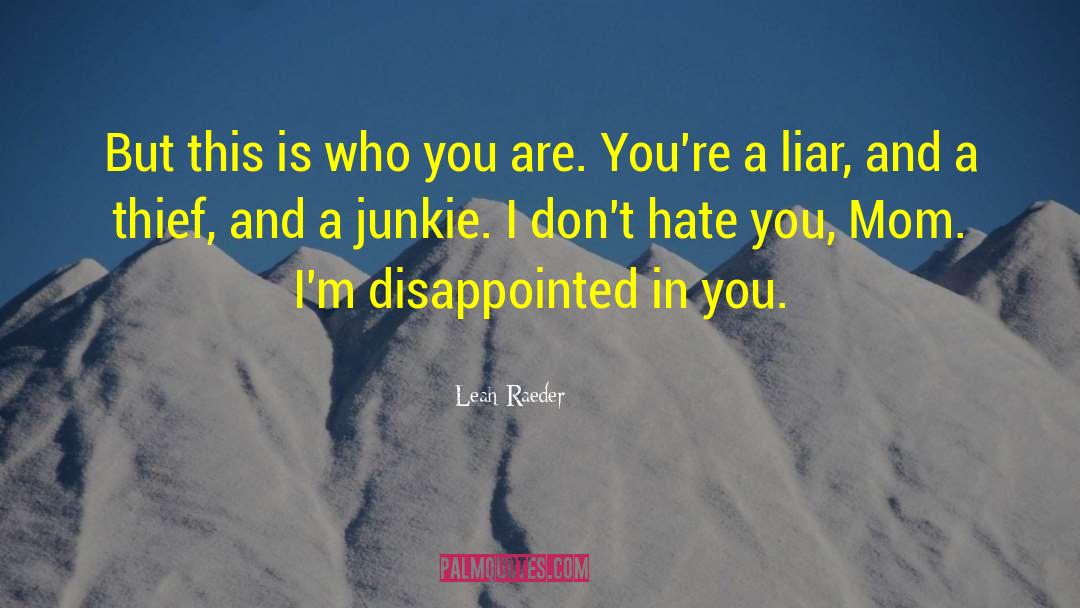 Disappointed In You quotes by Leah Raeder