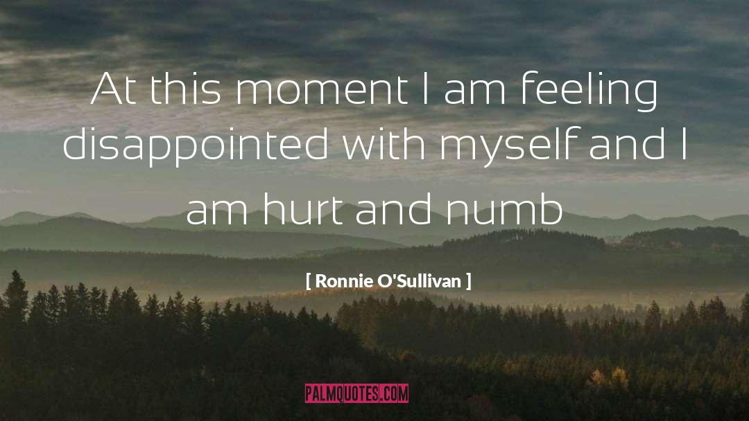 Disappointed quotes by Ronnie O'Sullivan