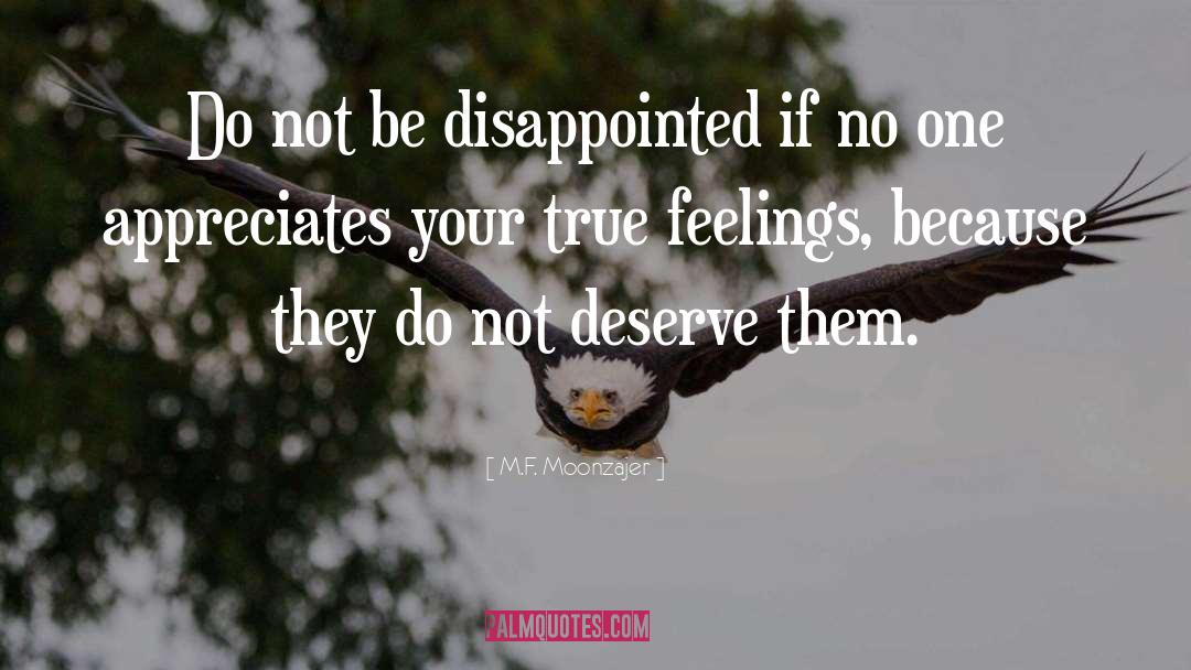 Disappointed quotes by M.F. Moonzajer