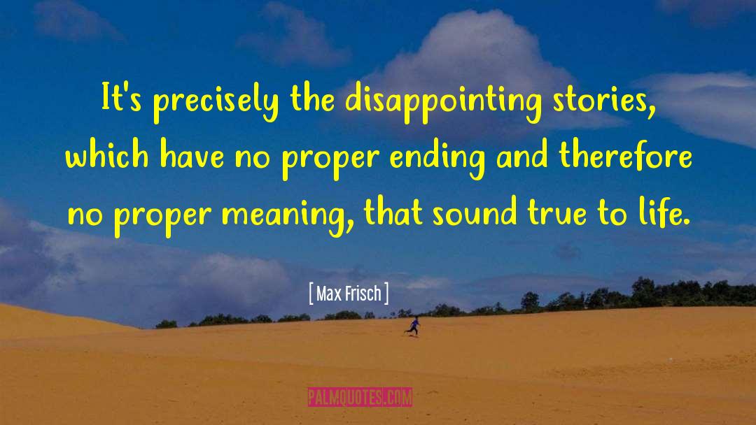 Disappointing Life quotes by Max Frisch