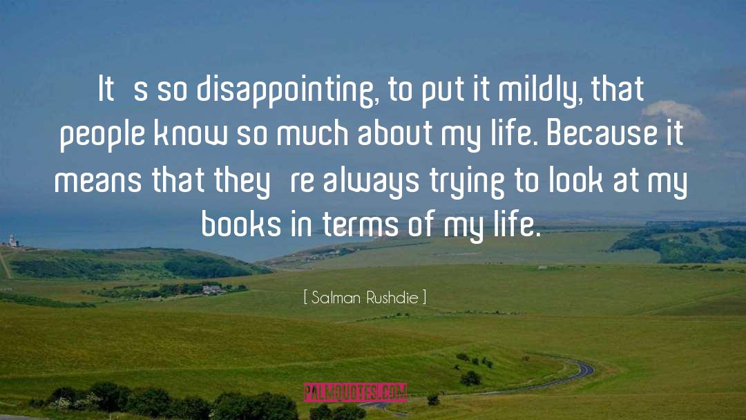 Disappointing Life quotes by Salman Rushdie