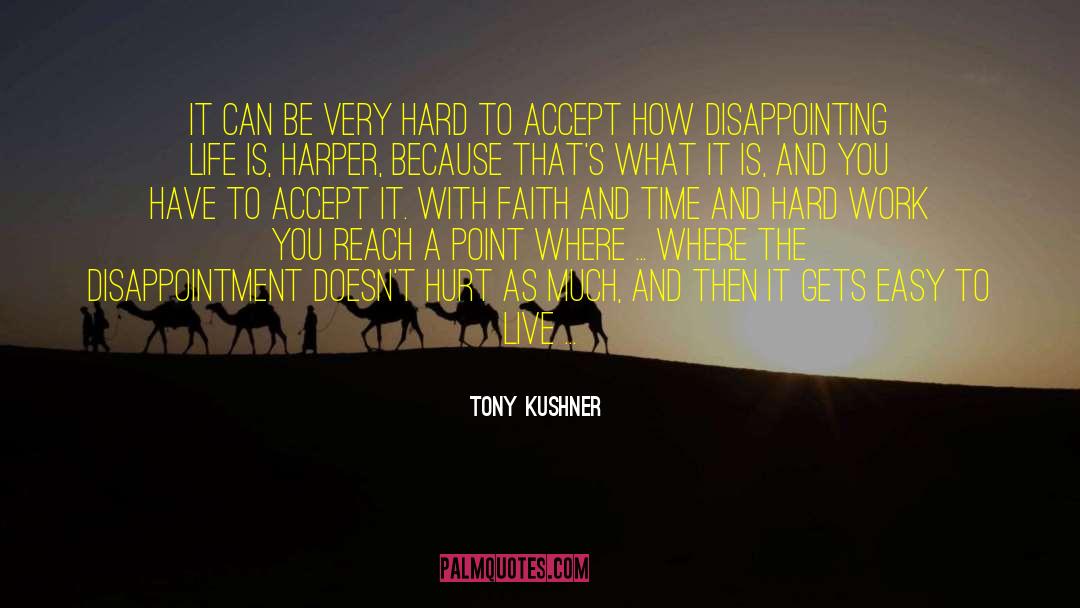 Disappointing Life quotes by Tony Kushner