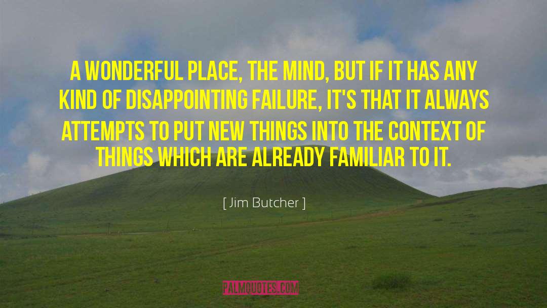 Disappointing quotes by Jim Butcher