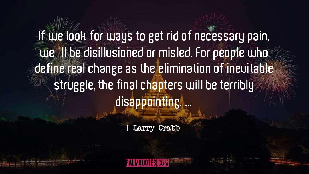 Disappointing quotes by Larry Crabb