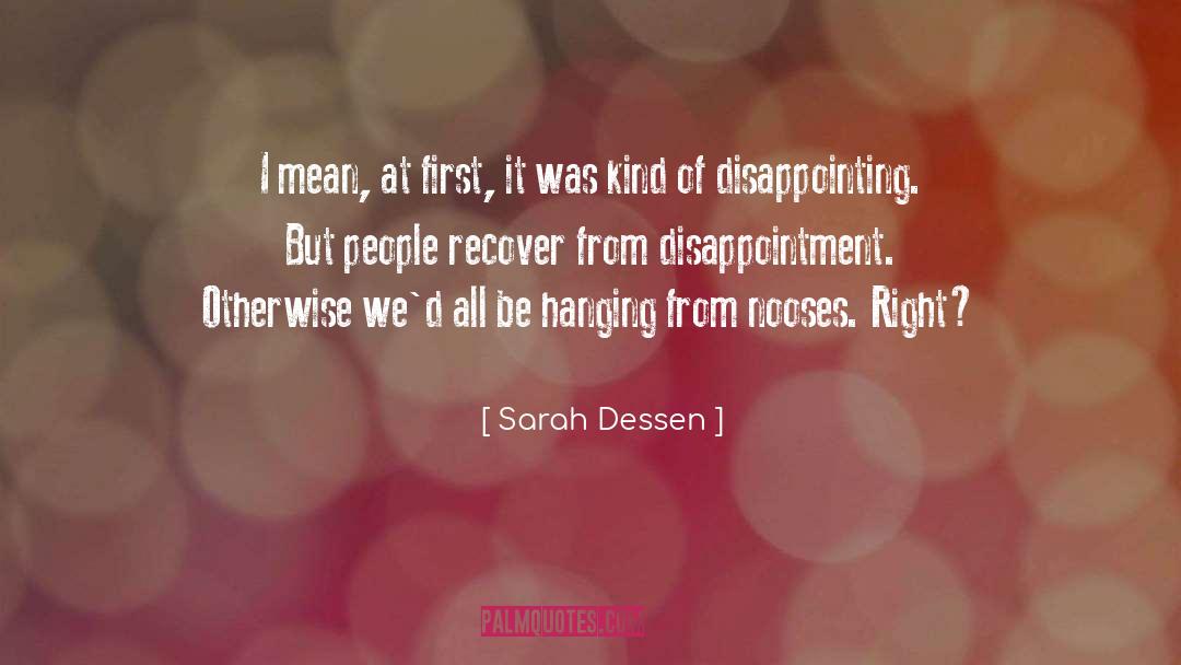 Disappointing quotes by Sarah Dessen