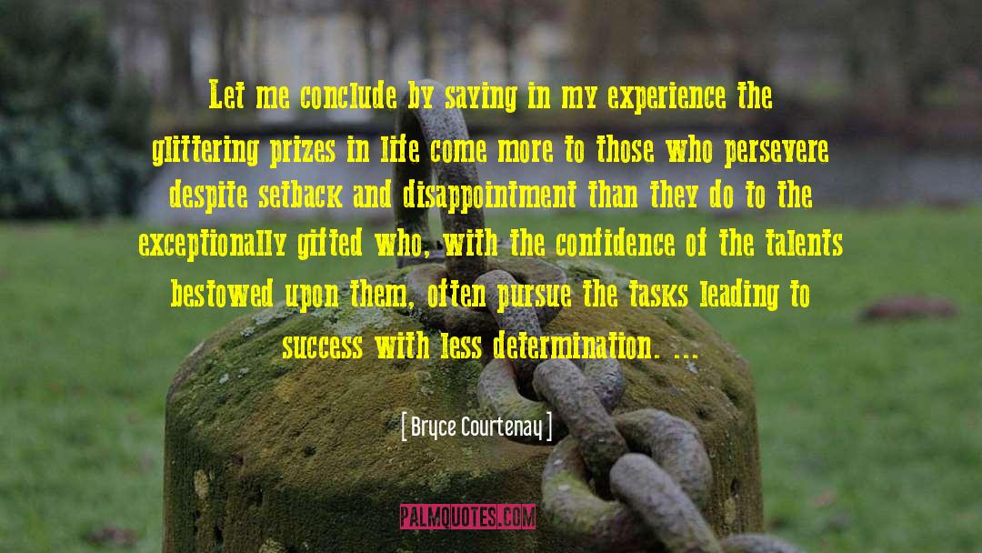 Disappointment In Studies quotes by Bryce Courtenay
