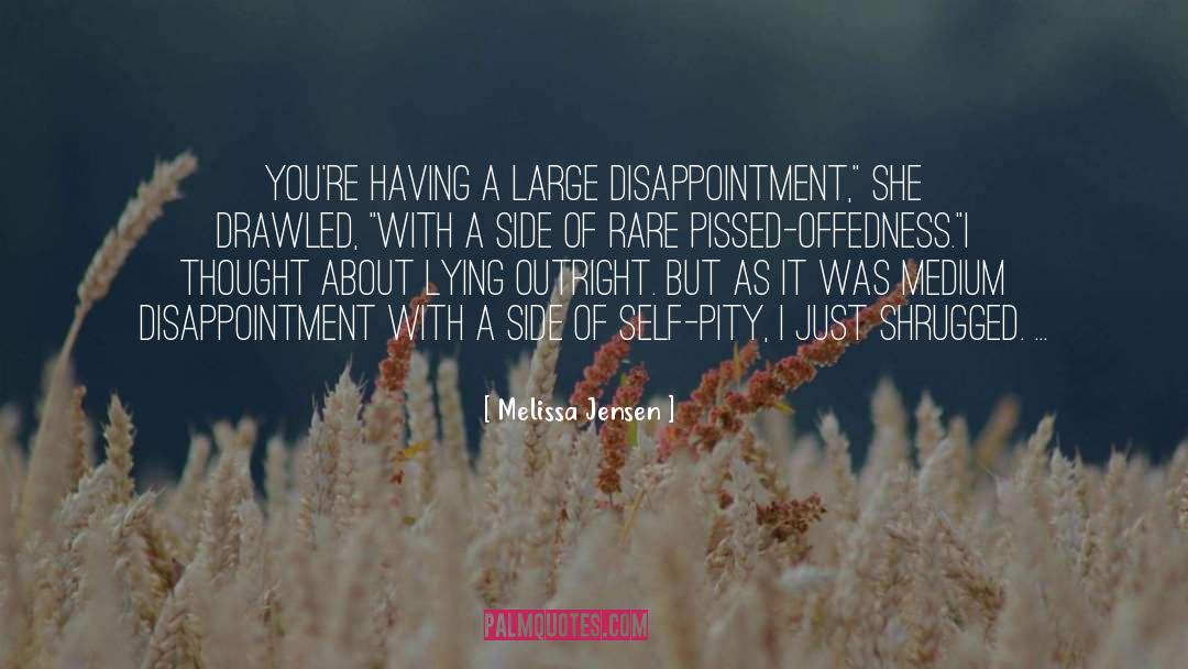 Disappointment quotes by Melissa Jensen