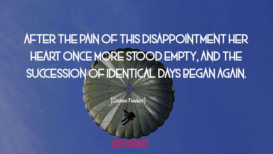 Disappointment quotes by Gustave Flaubert