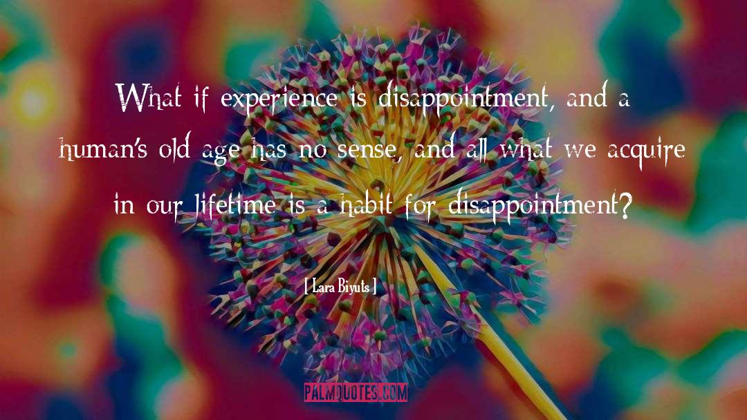 Disappointment quotes by Lara Biyuts