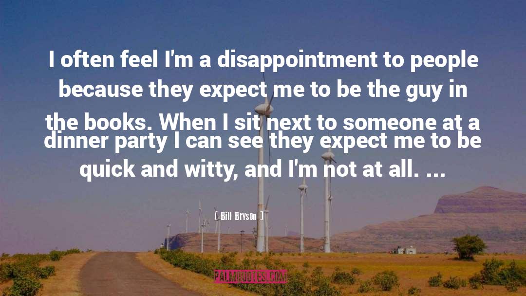 Disappointment quotes by Bill Bryson