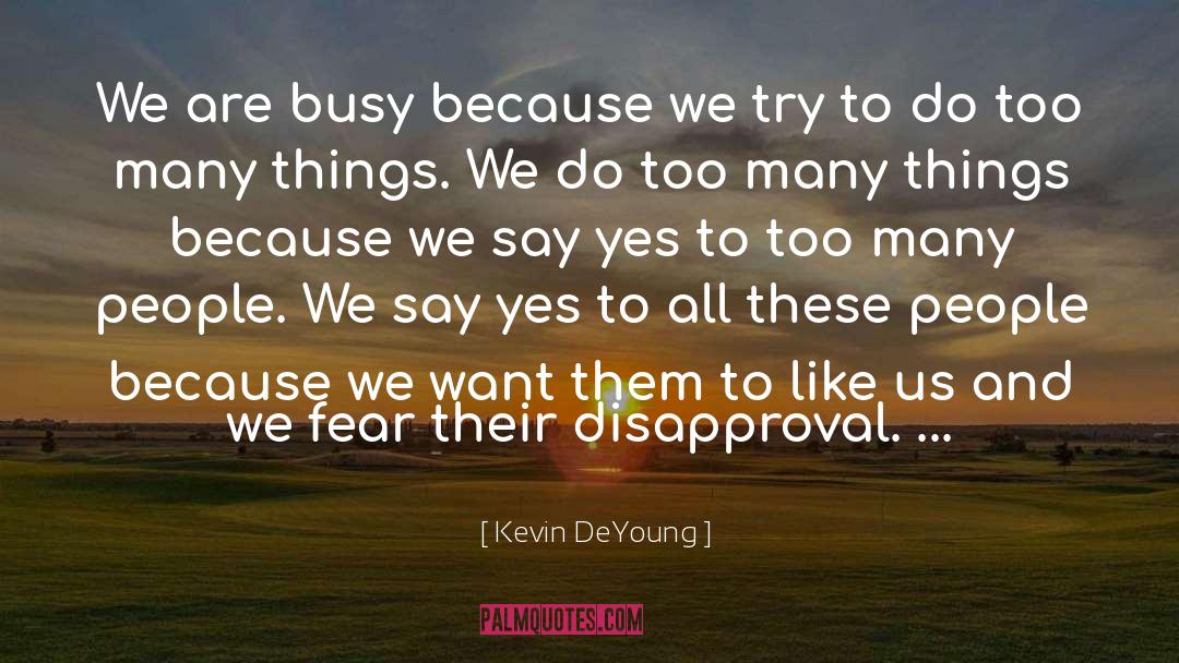 Disapproval quotes by Kevin DeYoung