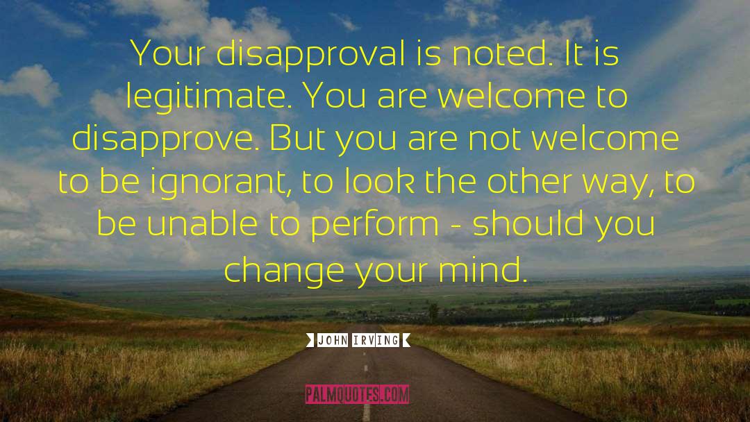 Disapprove quotes by John Irving