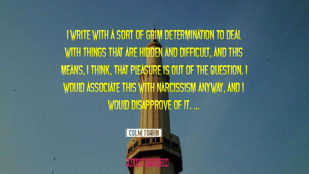 Disapprove quotes by Colm Toibin