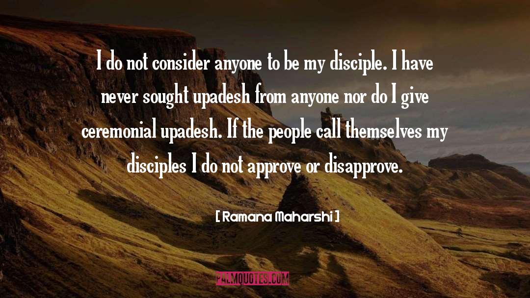 Disapprove quotes by Ramana Maharshi