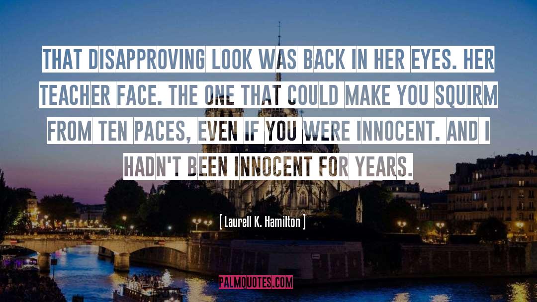 Disapproving quotes by Laurell K. Hamilton