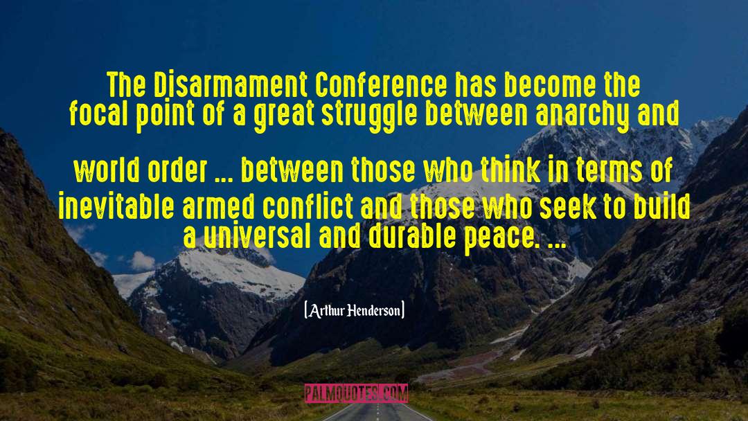 Disarmament quotes by Arthur Henderson