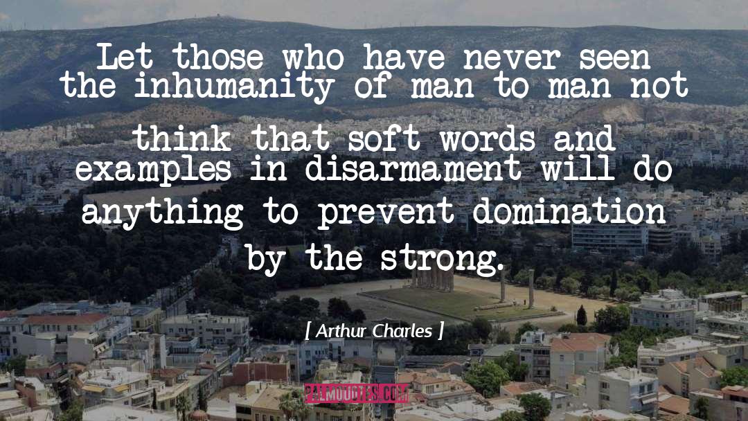 Disarmament quotes by Arthur Charles
