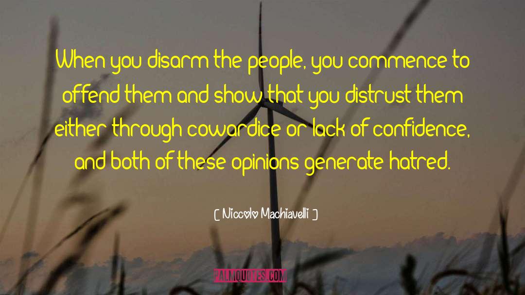 Disarming quotes by Niccolo Machiavelli