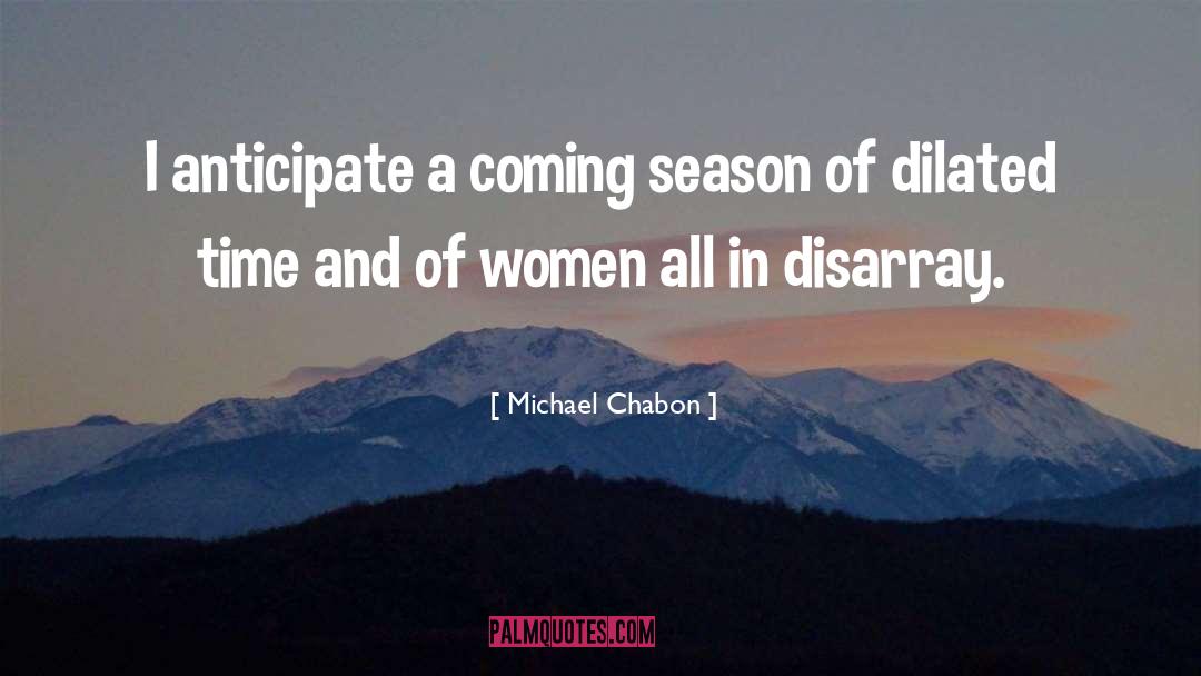 Disarray quotes by Michael Chabon