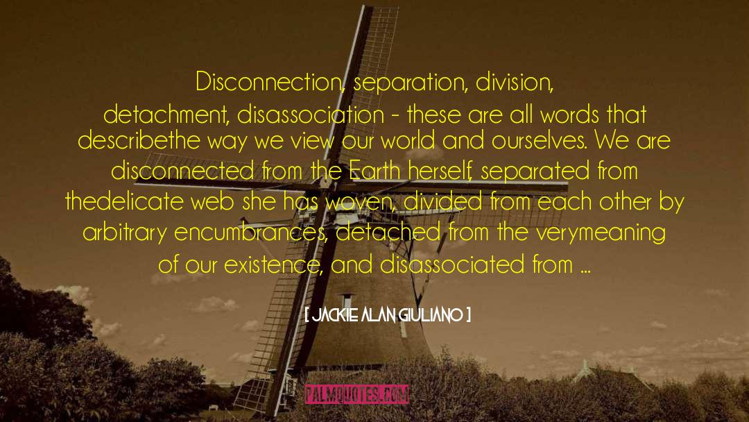 Disassociation quotes by Jackie Alan Giuliano