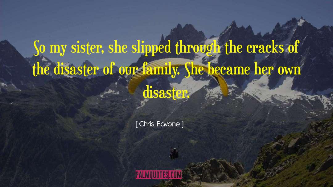 Disaster Capitalism quotes by Chris  Pavone