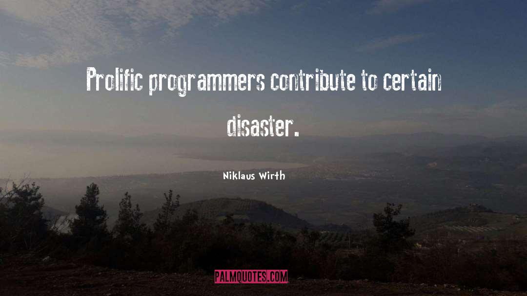 Disaster quotes by Niklaus Wirth