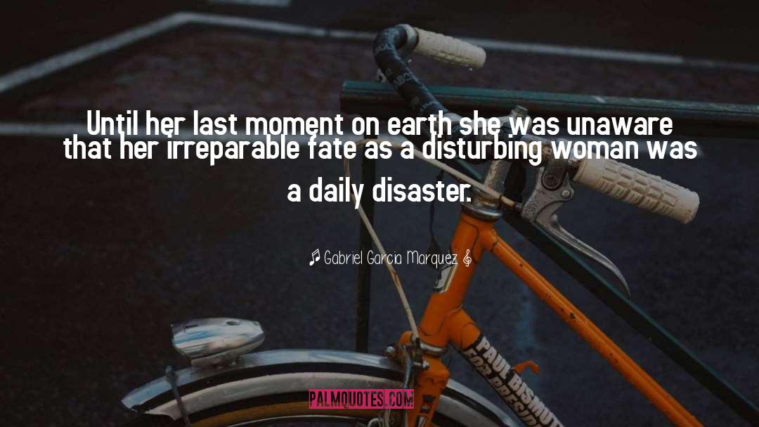 Disaster quotes by Gabriel Garcia Marquez