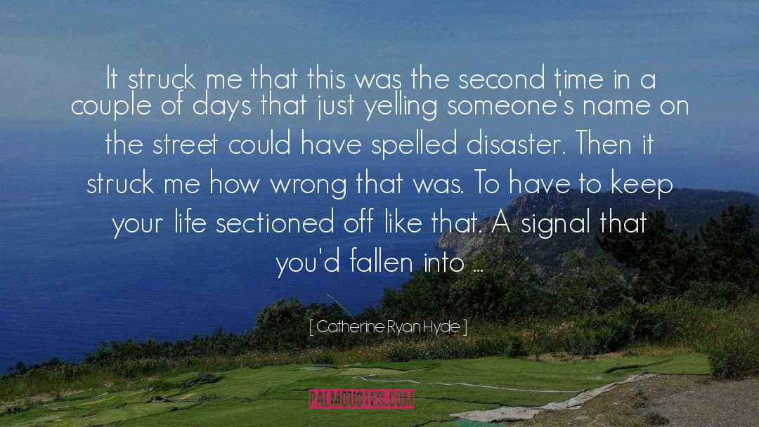 Disaster quotes by Catherine Ryan Hyde