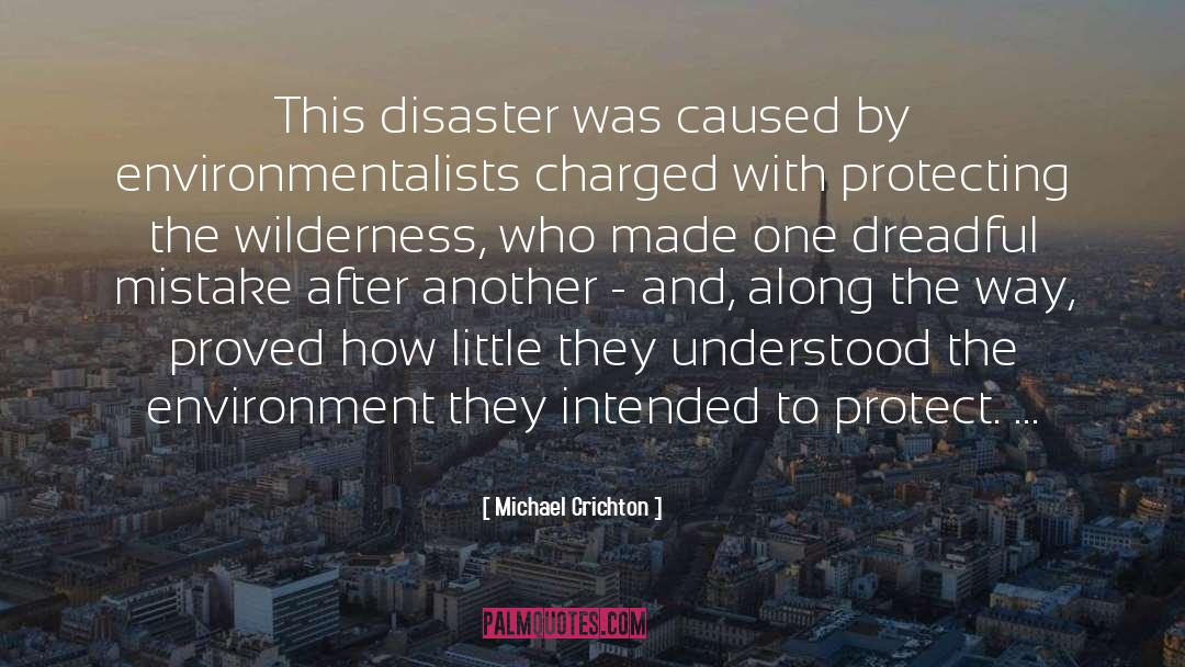 Disaster quotes by Michael Crichton