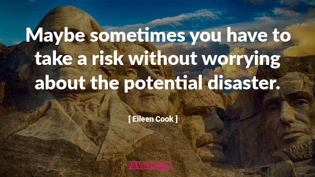 Disaster quotes by Eileen Cook
