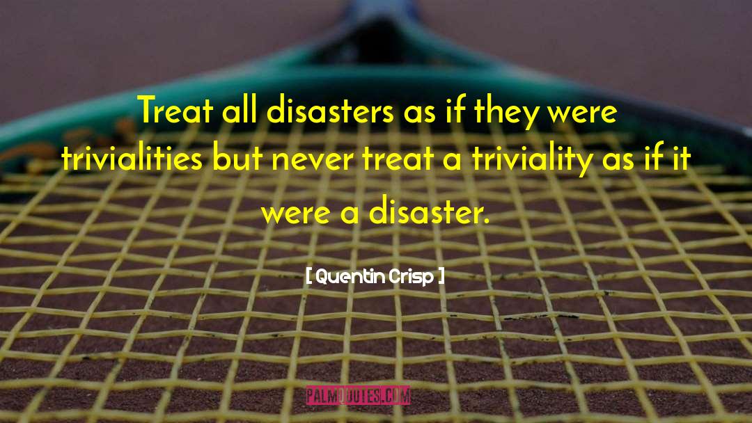 Disasters quotes by Quentin Crisp