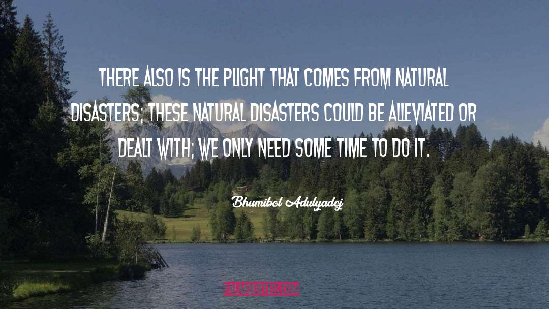 Disasters quotes by Bhumibol Adulyadej