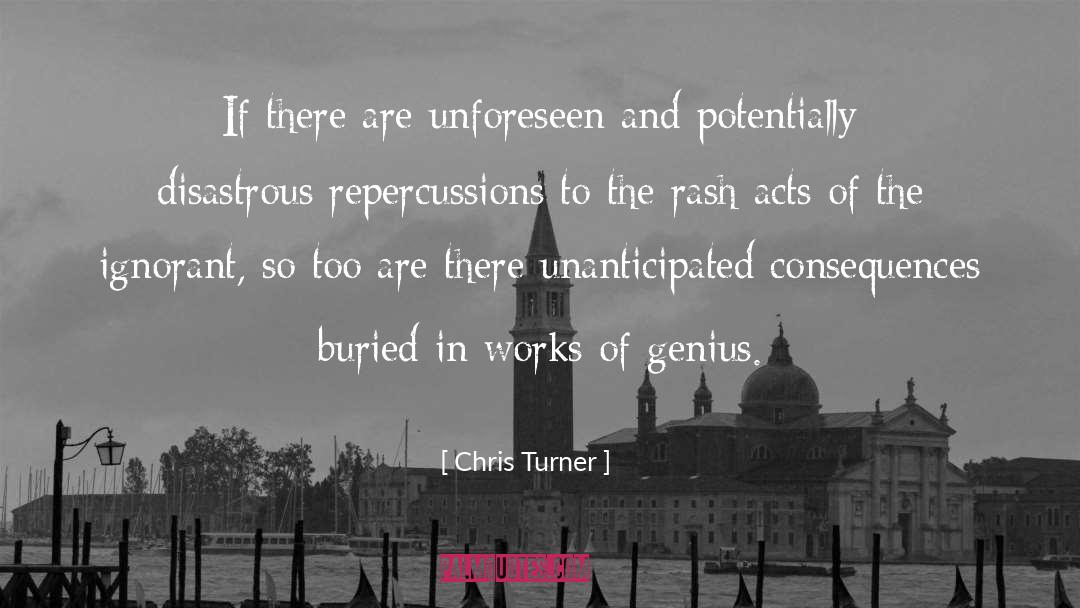 Disastrous quotes by Chris Turner
