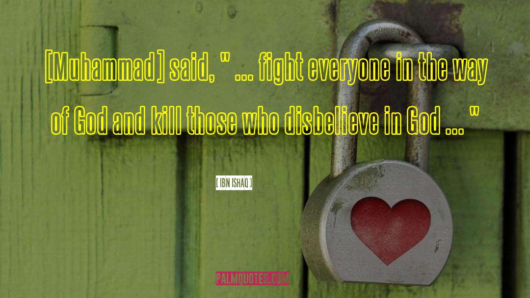 Disbelieve quotes by Ibn Ishaq