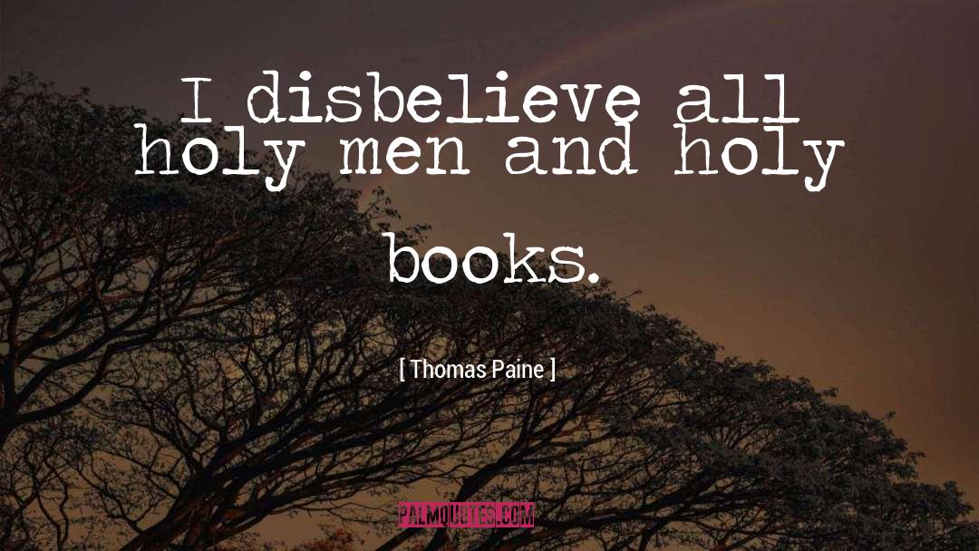 Disbelieve quotes by Thomas Paine