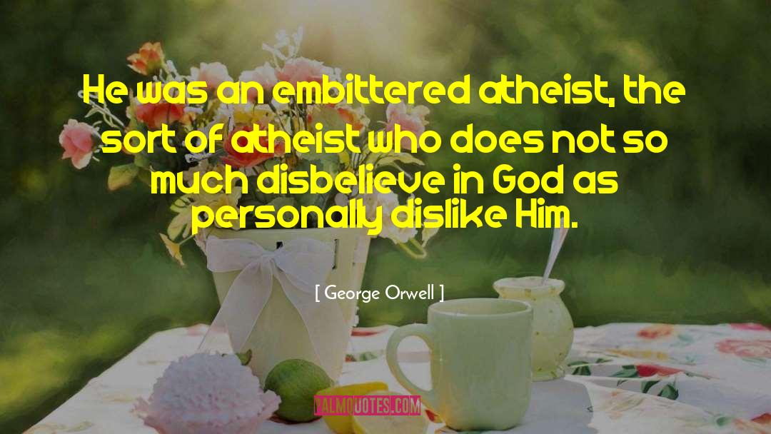 Disbelieve quotes by George Orwell