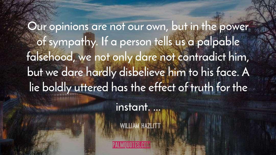 Disbelieve quotes by William Hazlitt