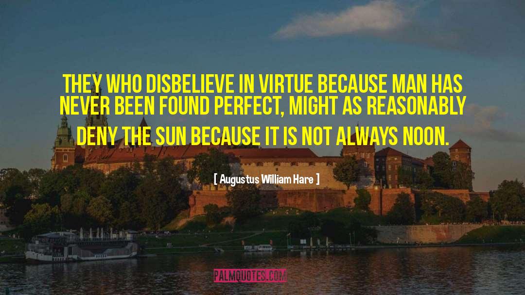 Disbelieve quotes by Augustus William Hare