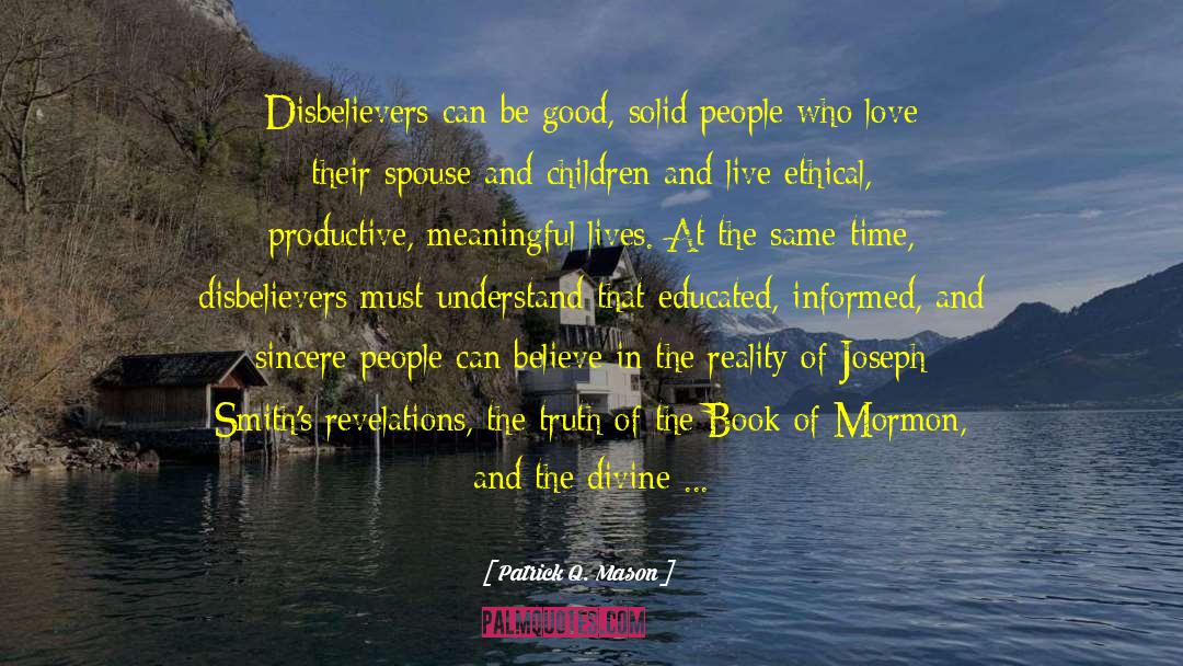 Disbelievers quotes by Patrick Q. Mason