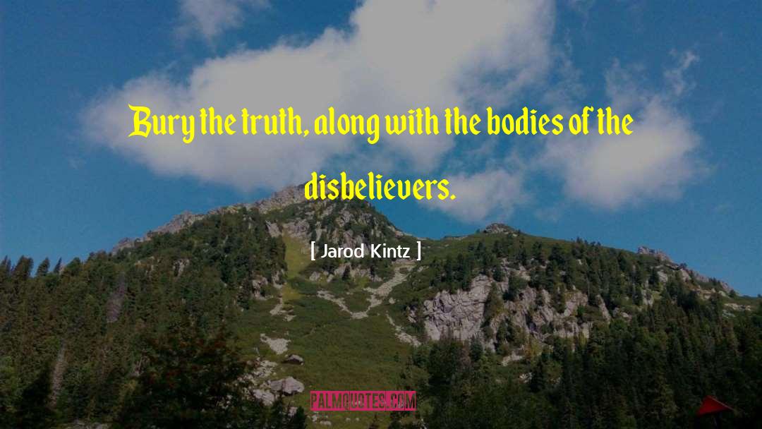 Disbelievers quotes by Jarod Kintz